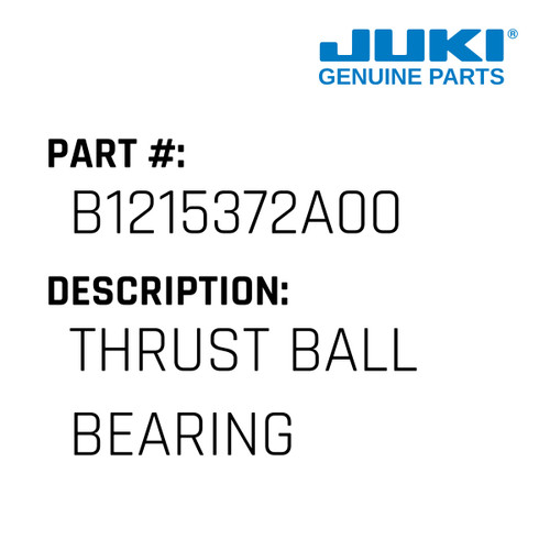Rear Thrust Ball Bearing - Juki #B1215-372-A00