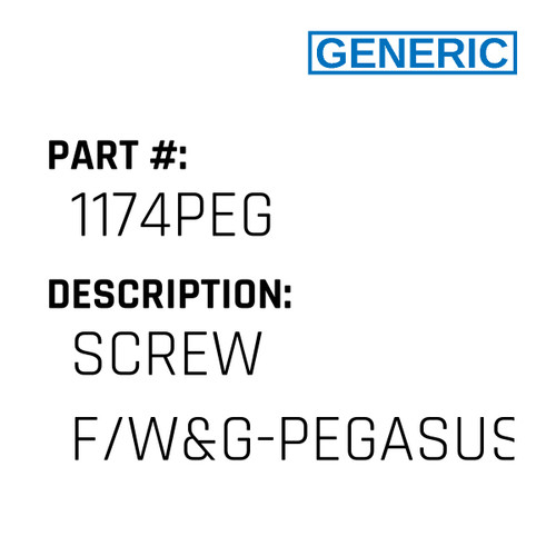 Screw F/W&G-Pegasus - Generic #1174PEG