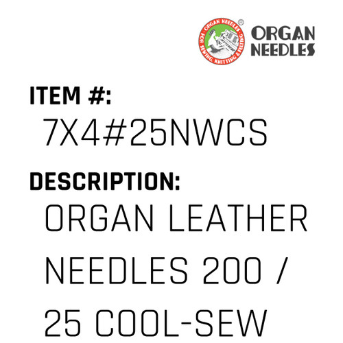 Organ Leather Needles 200 / 25 Cool-Sew (Anti-Friction) For Industrial Sewing Machines - Organ Needle #7X4#25NWCS