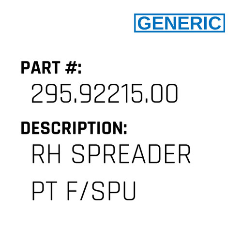 Rh Spreader Pt F/Spu - Generic #295.92215.00