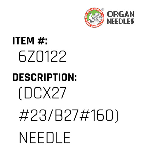 (Dcx27 #23/B27#160) Needle - Organ Needle #6Z0122