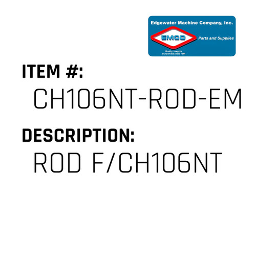 Rod F/Ch106Nt - EMCO #CH106NT-ROD-EMCO