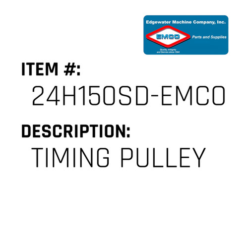 Timing Pulley - EMCO #24H150SD-EMCO
