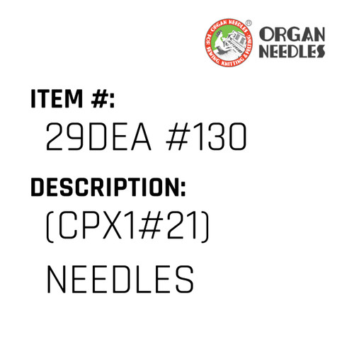 (Cpx1#21) Needles - Organ Needle #29DEA #130