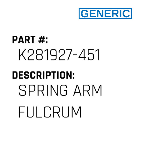 Spring Arm Fulcrum - Generic #K281927-451