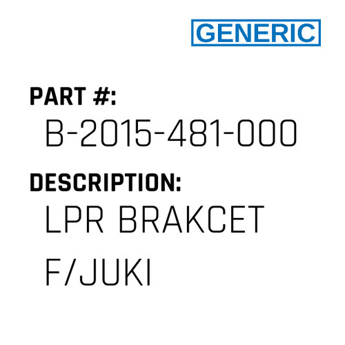 Lpr Brakcet F/Juki - Generic #B-2015-481-000
