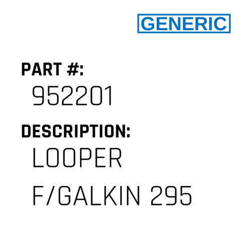 Looper F/Galkin 295 - Generic #952201