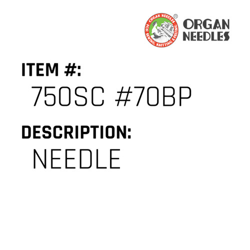 Needle - Organ Needle #750SC #70BP