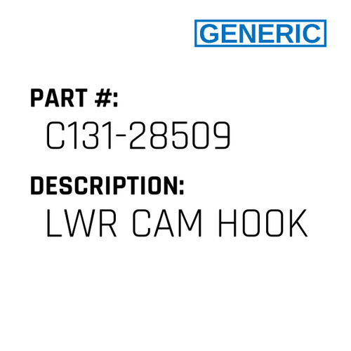 Lwr Cam Hook - Generic #C131-28509