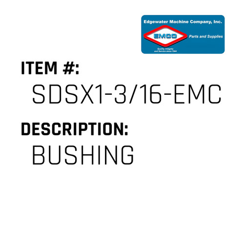 Bushing - EMCO #SDSX1-3/16-EMCO