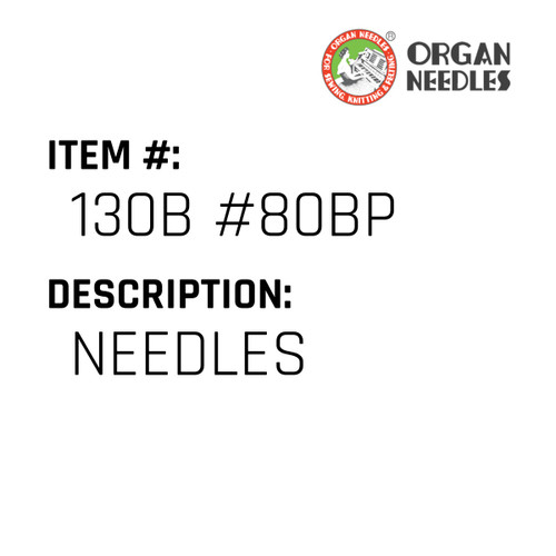 Needles - Organ Needle #130B #80BP