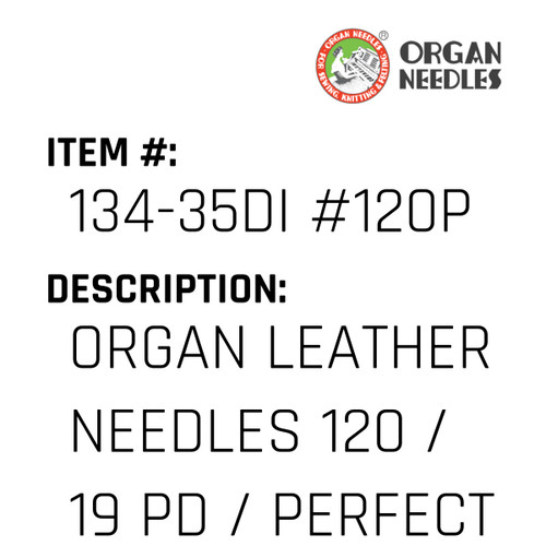 Organ Leather Needles 120 / 19 Pd / Perfect Durabilty Titanium For Industrial Sewing Machines - Organ Needle #134-35DI #120PD