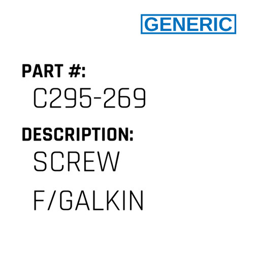 Screw F/Galkin - Generic #C295-269