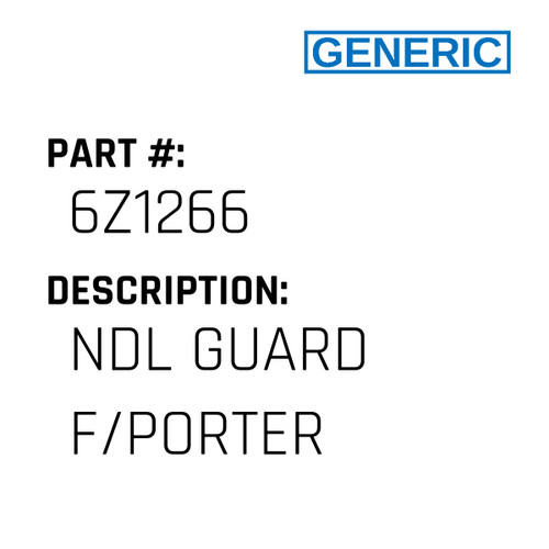 Ndl Guard F/Porter - Generic #6Z1266