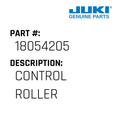 Control Roller - Juki #18054205 Genuine Juki Part