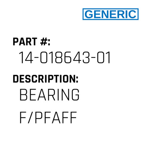 Bearing F/Pfaff - Generic #14-018643-01