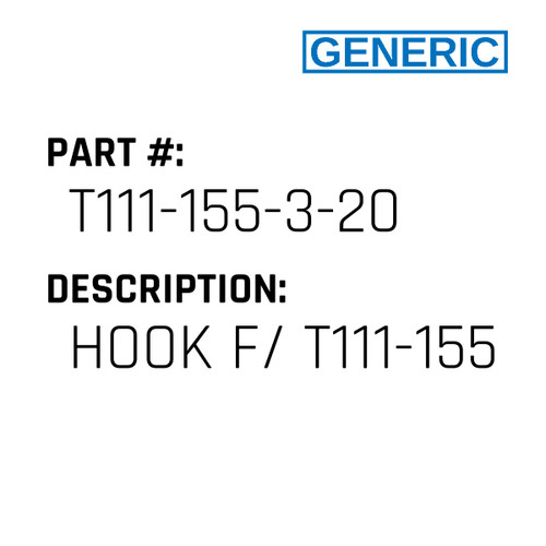 Hook F/ T111-155 - Generic #T111-155-3-20