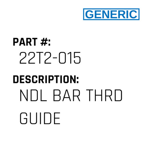 Ndl Bar Thrd Guide - Generic #22T2-015