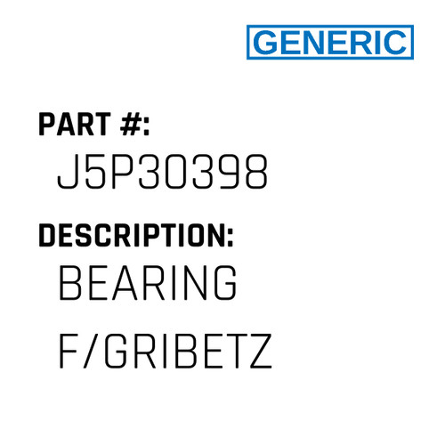 Bearing F/Gribetz - Generic #J5P30398