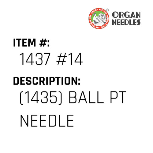 (1435) Ball Pt Needle - Organ Needle #1437 #14