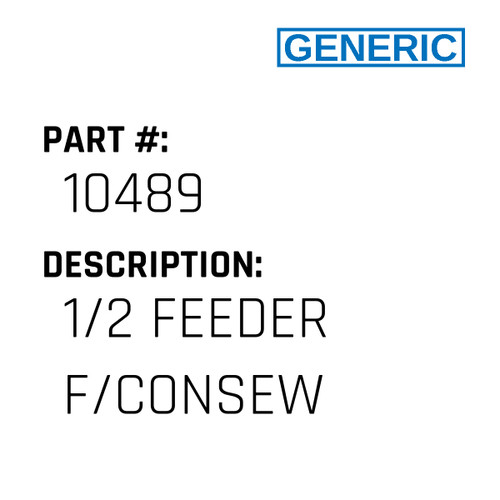 1/2 Feeder F/Consew - Generic #10489