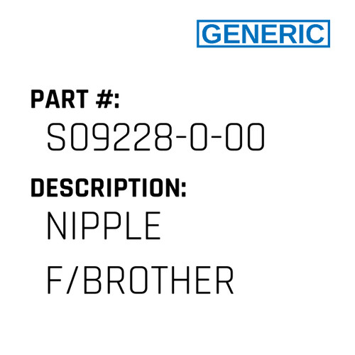 Nipple F/Brother - Generic #S09228-0-00