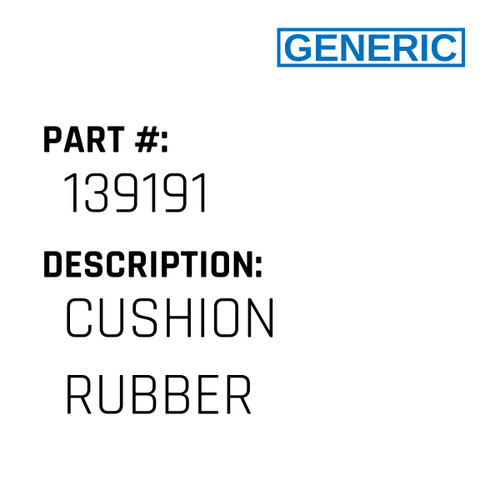 Cushion Rubber - Generic #139191