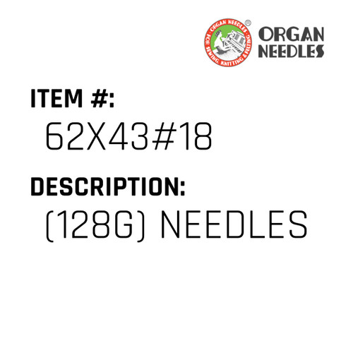 (128G) Needles - Organ Needle #62X43#18