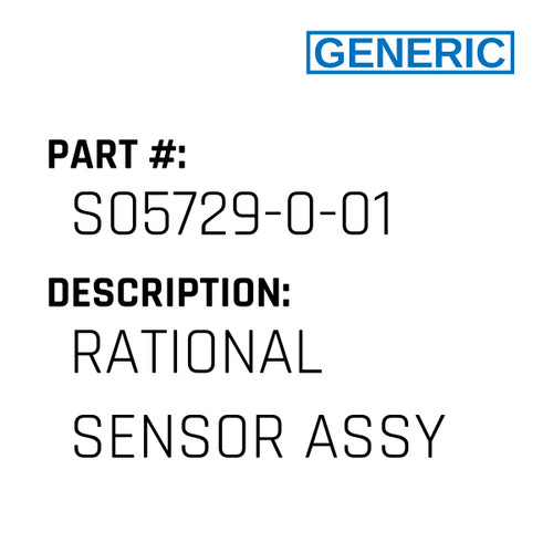 Rational Sensor Assy - Generic #S05729-0-01
