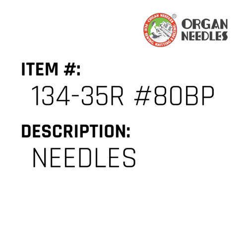 Needles - Organ Needle #134-35R #80BP