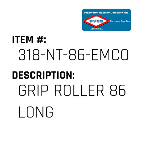 Grip Roller 86 Long - EMCO #318-NT-86-EMCO