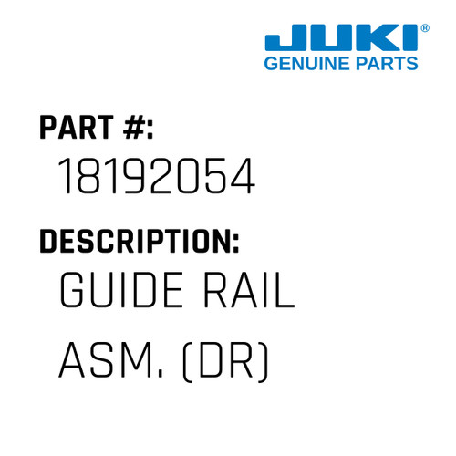Guide Rail Asm. - Juki #18192054 Genuine Juki Part
