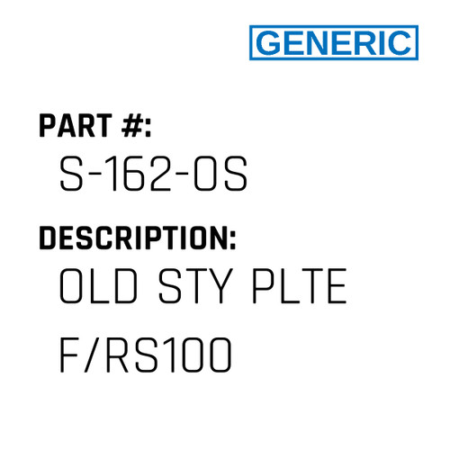 Old Sty Plte F/Rs100 - Generic #S-162-OS