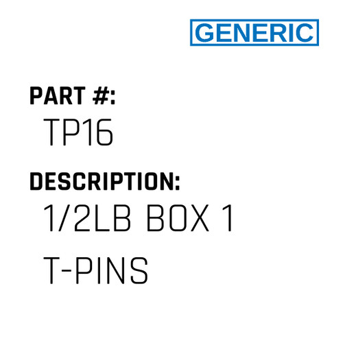 1/2Lb Box 1 T-Pins - Generic #TP16