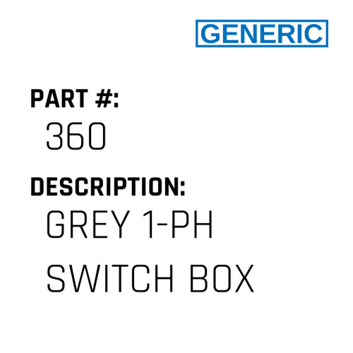 Grey 1-Ph Switch Box - Generic #360