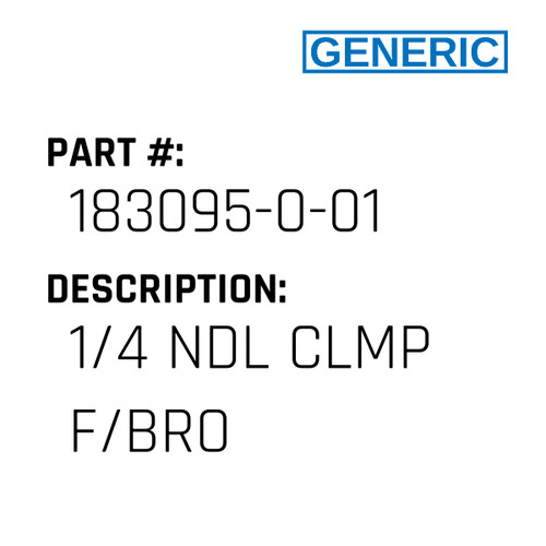 1/4 Ndl Clmp F/Bro - Generic #183095-0-01