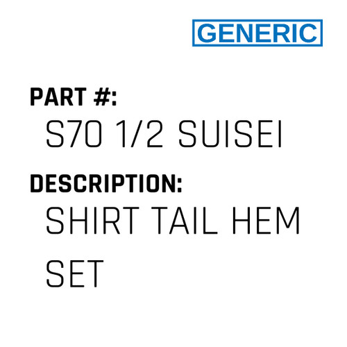 Shirt Tail Hem Set - Generic #S70 1/2 SUISEI