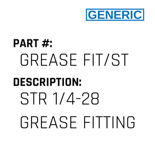 Str 1/4-28 Grease Fitting - Generic #GREASE FIT/ST 1/4-28-ECO