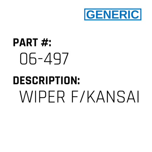 Wiper F/Kansai - Generic #06-497