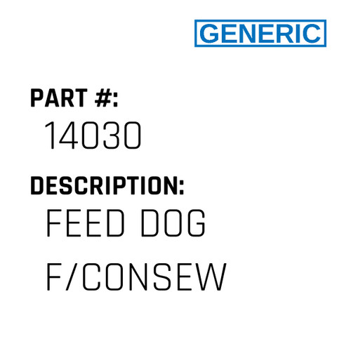Feed Dog F/Consew - Generic #14030