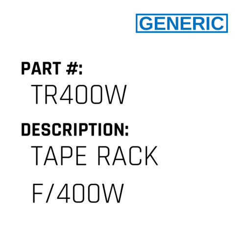Tape Rack F/400W - Generic #TR400W