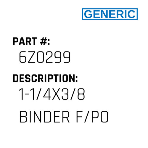1-1/4X3/8 Binder F/Po - Generic #6Z0299