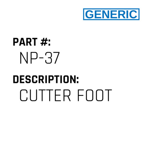 Cutter Foot - Generic #NP-37