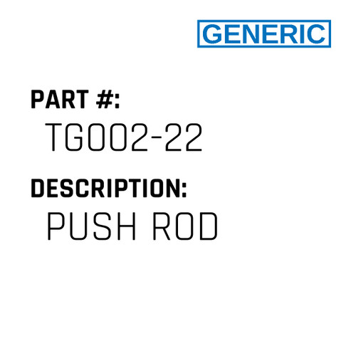 Push Rod - Generic #TG002-22