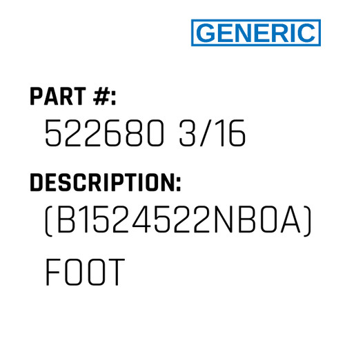 (B1524522Nb0A) Foot - Generic #522680 3/16