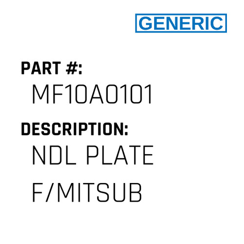 Ndl Plate F/Mitsub - Generic #MF10A0101