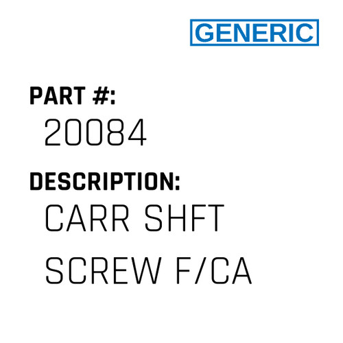 Carr Shft Screw F/Ca - Generic #20084