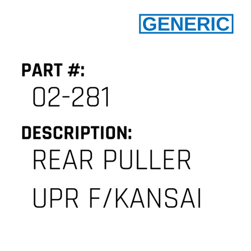 Rear Puller Upr F/Kansai - Generic #02-281