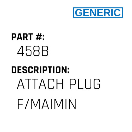 Attach Plug F/Maimin - Generic #458B