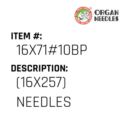 (16X257) Needles - Organ Needle #16X71#10BP